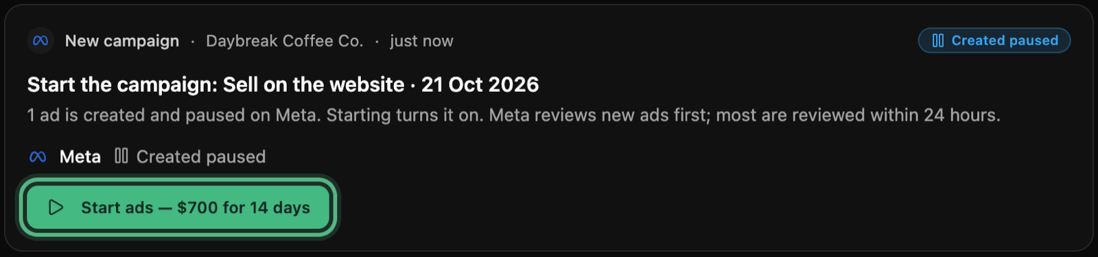 The card after approving, Start the campaign, marked Created paused, with Start ads — 700 dollars for 14 days — ringed