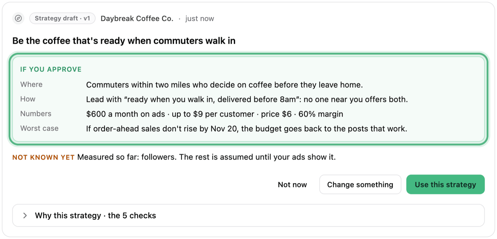 The Strategy draft card for Daybreak Coffee Co., with If you approve ringed: where to play, how to win, the numbers and the worst case, then Not known yet and the Use this strategy button