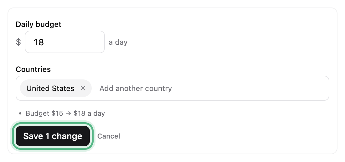 Edit open: daily budget changed from 15 to 18 dollars, the countries the ad set reaches, and Save 1 change ringed