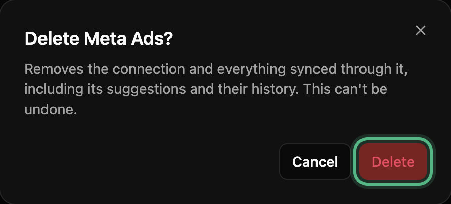 Delete Meta Ads?: it removes the connection and everything synced through it, including its suggestions, and can’t be undone, with Delete ringed