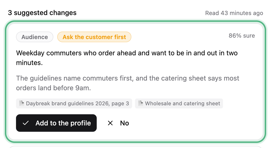 3 suggested changes, and the first one ringed: Audience, Ask the customer first, 86% sure, weekday commuters who order ahead, why, and the two files it rests on